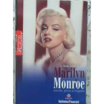 MARILYN MONROE. SECRETE, GLORIE SI TRAGEDIE