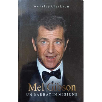 MEL GIBSON UN BARBAT IN MISIUNE