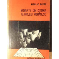 MOMENTE DIN ISTORIA TEATRULUI ROMANESC MOMENTE DIN ISTORIA TEATRULUI ROMANESC