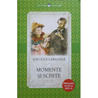 MOMENTE SI SCHITE