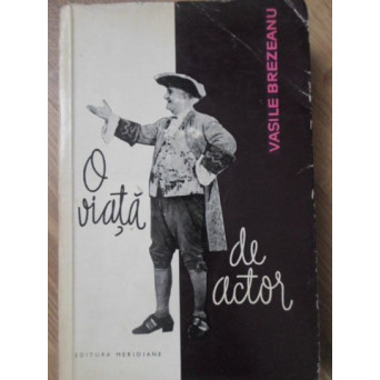 O VIATA DE ACTOR