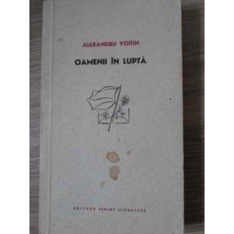 OAMENII IN LUPTA TRILOGIE DRAMATICA