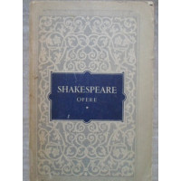 OPERE VOL.1 REGELE IOAN. COMEDIA ERORILOR. ROMEO SI JULIETA