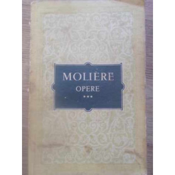 OPERE VOL.3 (MIZANTROPUL, DOCTORUL FARA VOIE, SICILIANUL SAU AMORUL ZUGRAV, AMPHITRYON, GEORGE DA