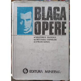 OPERE VOL.4 TEATRU: MESTERUL MANOLE; CRUCIADA COPIILOR; AVRAM IANCU
