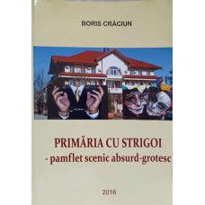 PRIMARIA CU STRIGOI - PAMFLET SCENIC ABSURD-GROTESC