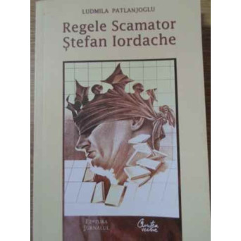 REGELE SCAMATOR STEFAN IORDACHE