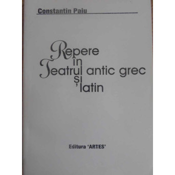 REPERE IN TEATRUL ANTIC GREC SI LATIN