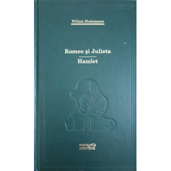 ROMEO SI JULIETA. HAMLET
