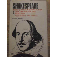 OPERE COMPLETE VOL.3 ROMEO SI JULIETA, RICHARD AL II-LEA, VISUL UNEI NOPTI DE VARA, REGELE IOAN, NEGUTATORUL DIN VENETIA 