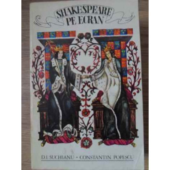 SHAKESPEARE PE ECRAN (VOL.III DIN CICLUL "FILME DE NEUITAT")