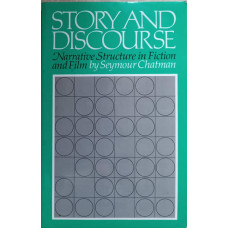 STORY AND DISCOURSE. NARRATIVE STRUCTURE IN FICTION AND FILM 