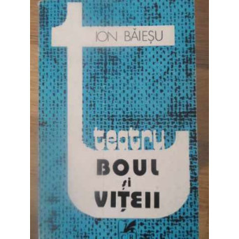 TEATRU. BOUL SI VITEII
