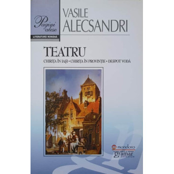 TEATRU: CHIRITA IN IASI; CHIRITA IN PROVINTIE; DESPOT VODA
