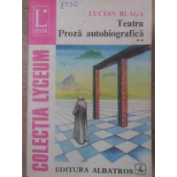 TEATRU PROZA AUTOBIOGRAFICA VOL 2