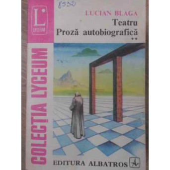 TEATRU PROZA AUTOBIOGRAFICA VOL 2