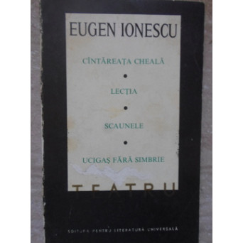 TEATRU VOL.1 CANTAREATA CHEALA. LECTIA. SCAUNELE. UCIGAS FARA SIMBRIE