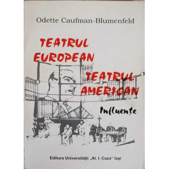 TEATRUL EUROPEAN, TEATRUL AMERICAN