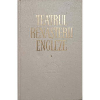 TEATRUL RENASTERII ENGLEZE VOL.1
