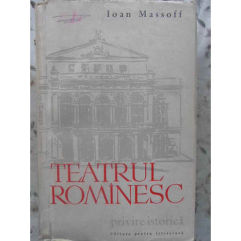 TEATRUL ROMANESC PRIVIRE ISTORICA VOL.1 DE LA OBARSIE PANA LA 1860