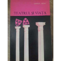 TEATRUL SI VIATA TEATRUL SI VIATA
