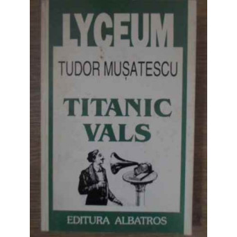 TITANIC VALS ...ESCU. VISUL UNEI NOPTI DE IARNA