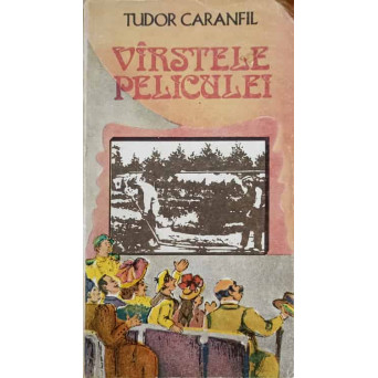 VARSTELE PELICULEI. O ISTORIE A FILMULUI IN CAPODOPERE VOL.1 1895-1925