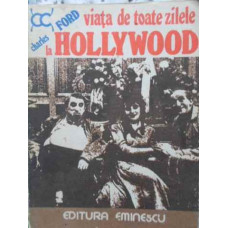 VIATA DE TOATE ZILELE LA HOLLYWOOD 1915-1935