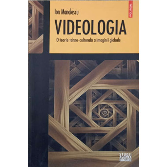 VIDEOLOGIA.  O TEORIE TEHNO-CULTURALA A IMAGINII GLOBALE