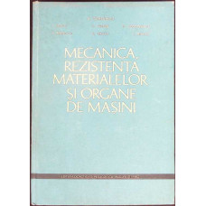 MECANICA REZISTENTA MATERIALELOR SI ORGANE DE MASINI