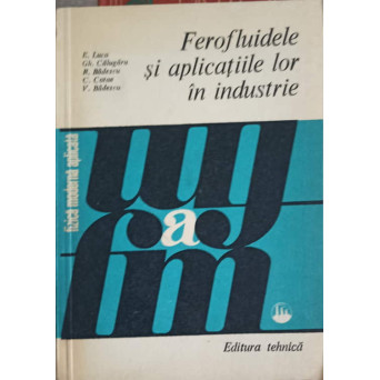 FEROFLUIDELE SI APLICATIILE LOR IN INDUSTRIE