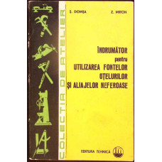 INDRUMATOR PENTRU UTILIZAREA FONTELOR, OTELURILOR SI ALIAJELOR NEFEROASE INDRUMATOR PENTRU UTILIZAREA FONTELOR, OTELURILOR SI ALIAJELOR NEFEROASE