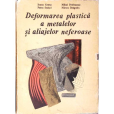 DEFORMAREA PLASTICA A METALELOR SI ALIAJELOR NEFEROASE