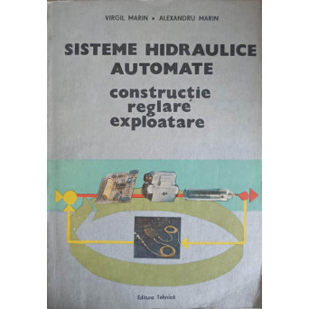 SISTEME HIDRAULICE AUTOMATE. CONSTRUCTIE, REGLARE, EXPLOATARE