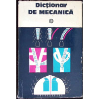 DICTIONAR DE MECANICA DICTIONAR DE MECANICA