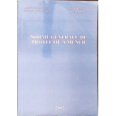 NORME GENERALE DE PROTECTIA MUNCII