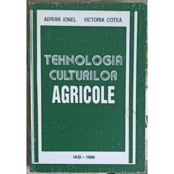 TEHNOLOGIA CULTURILOR AGRICOLE