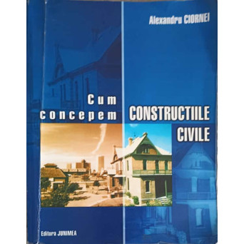 CUM CONCEPEM CONSTRUIRILE CIVILE