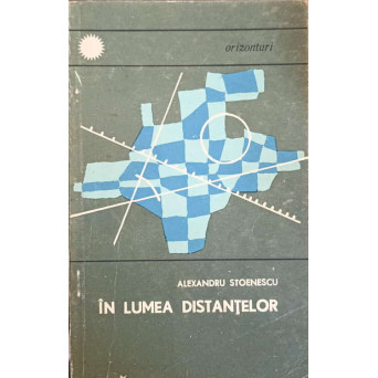 IN LUMEA DISTANTELOR