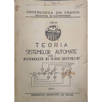 TEORIA SISTEMELOR AUTOMATE VOL.1 INTRODUCERE IN TEORIA SISTEMELOR