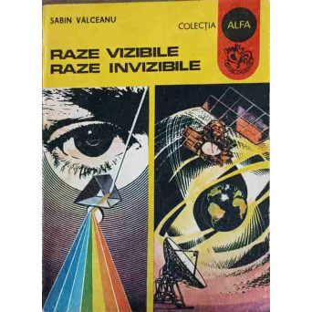 RAZE VIZIBILE. RAZE INVIZIBILE
