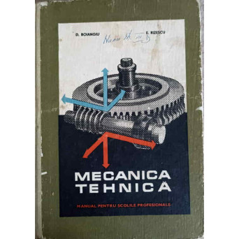 MECANICA TEHNICA. MANUAL PENTRU SCOLILE PROFESIONALE
