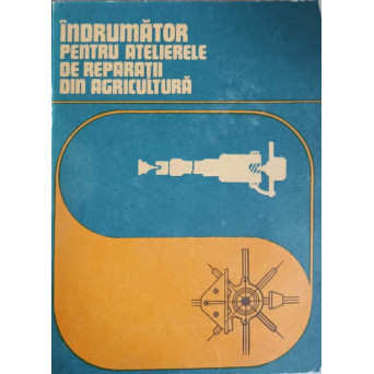 INDRUMATOR PENTRU ATELIERELE DE REPARATII DIN AGRICULTURA