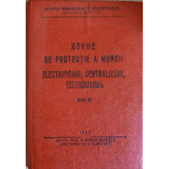 NORME DE PROTECTIE A MUNCII ELECTRIFICARE, CENTRALIZARE, TELECOMANDA NPM/I-CF