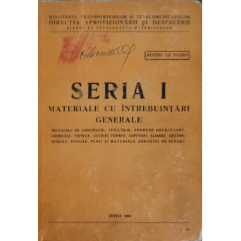 SERIA I MATERIALE CU INTREBUINTARI GENERALE