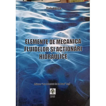 ELEMENTE DE MECANICA FLUIDELOR SI ACTIONARI
