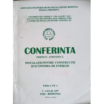 CONFERINTA TEHNICO-STIINTIFICA. INSTALATII PENTRU CONSTRUCTII SI ECONOMIA DE ENERGIE