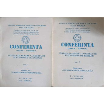 CONFERINTA TEHNICO-STIINTIFICA. INSTALATII PENTRU CONSTRUCTII SI ECONOMIA DE ENERGIE VOL.1-2
