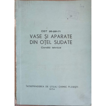 VASE SI APARATE DIN OTEL SUDATE. CONDITII TEHNICE. OST 26-291-71