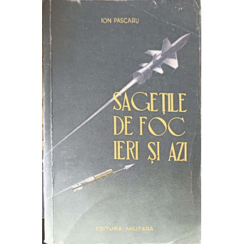 SAGETILE DE FOC IERI SI AZI